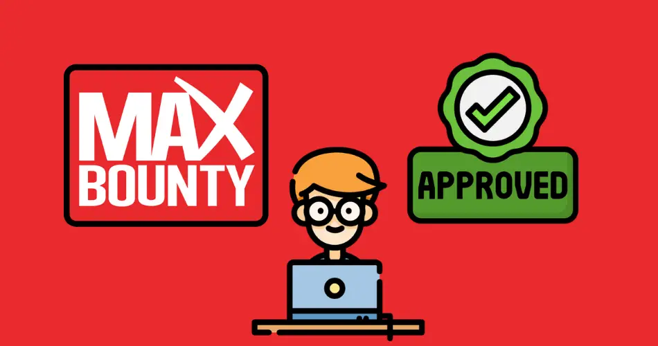 how to get approved on maxbounty 2021